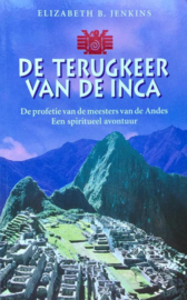 DE TERUGKEER VAN DE INCA de profetie van de meesters van de Andes ,  E.B. Jenkins