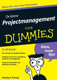 Voor Dummies - De kleine projectmanagement voor Dummies , Stanley E. Portny Serie: Voor Dummies