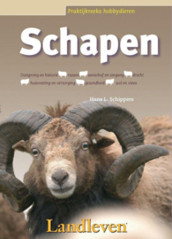 Praktijkreeks hobbydieren 3 - Schapen Oorsprong En Historie Gedrag Rassen Voortplanting Huisvesting En Verzorging Wol Gezondheid , H.L. Schippers