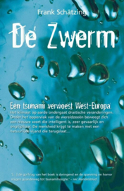 De Zwerm Een Tsunami Verwoest West-Europa ,  Schätzing Frank