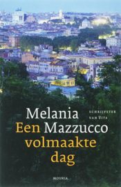 Een Volmaakte Dag , Melania Mazzucco