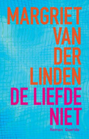 De liefde niet , Margriet van der Linden