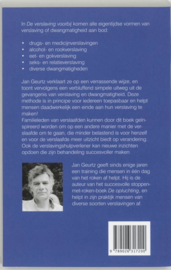De verslaving voorbij Nieuwe methode zonder ontwenningsverschijnselen. Over alle eigentijdse vormen van verslaving of dwangmatigheid ,  Jan Geurtz