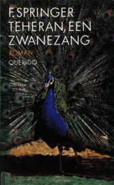 Teheran, een zwanezang ,  F. Springer