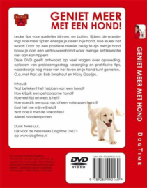 Geniet meer ... met een hond! (vervolg op Dogtime dvd Van Pup tot Puber) Inspirerende informatie voor iedere hondeneigenaar Serie: Dogtime