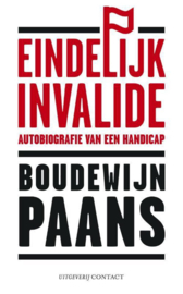 Eindelijk invalide autobiografie van een handicap ,  Boudewijn Paans