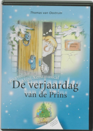 Kerstmusical verjaardag van de prins, de boekje + cd een vrolijke mini-kerstmusical , Thomas van Oostrum