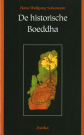 Historische Boeddha leven en leer van Gotama ,  Hans W. Schumann