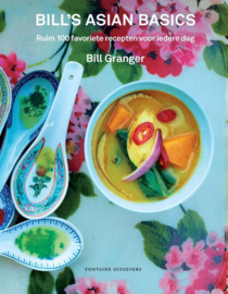 Bill's Asian Basics Ruim 100 Favoriete Recepten Voor Elke Dag , Bill Granger