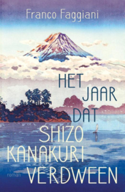 Het jaar dat Shizo Kanakuri verdween DWDD Boek van de Maand – Januari 2020 ,  Franco Faggiani