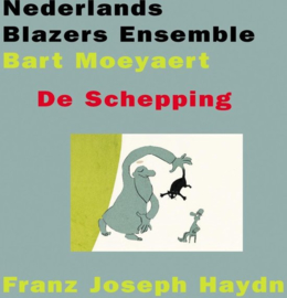 De Schepping , Bart Moeyaert Nederlands Blazers Ensemble Serie: Nbelive