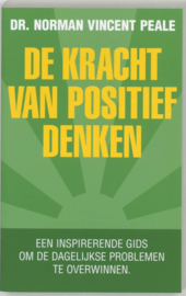 De kracht van positief denken Een inspirerende gids om de dagelijkse problemen te overwinnen , N.Vincent Peale