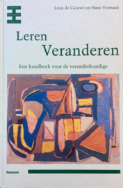 Leren veranderen een handboek voor de veranderkundige , Hans Vermaak