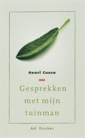 Gesprekken met mijn tuinman , H. Cueco