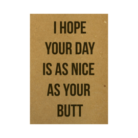 I hope your day is as nice as your butt, per 10 stuks