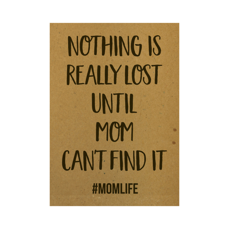 Nothing is really lost until mom can't find it #momlife, per 10 stuks