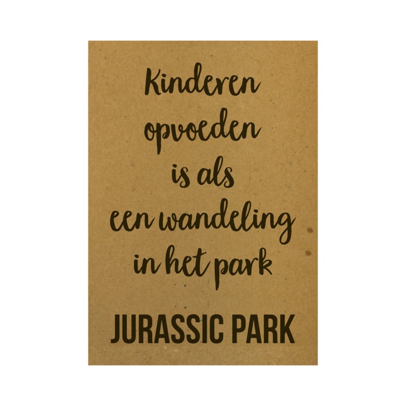 Kinderen opvoeden is als een wandeling in het park Jurassic Park, per 10 stuks