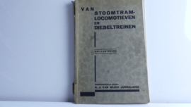 boek Van stoomtramlocomotoeven en diesltreinen N.J. van Wijck Jurriaanse