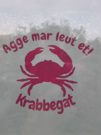 Raamsticker Krab 'Agge mar leut et'