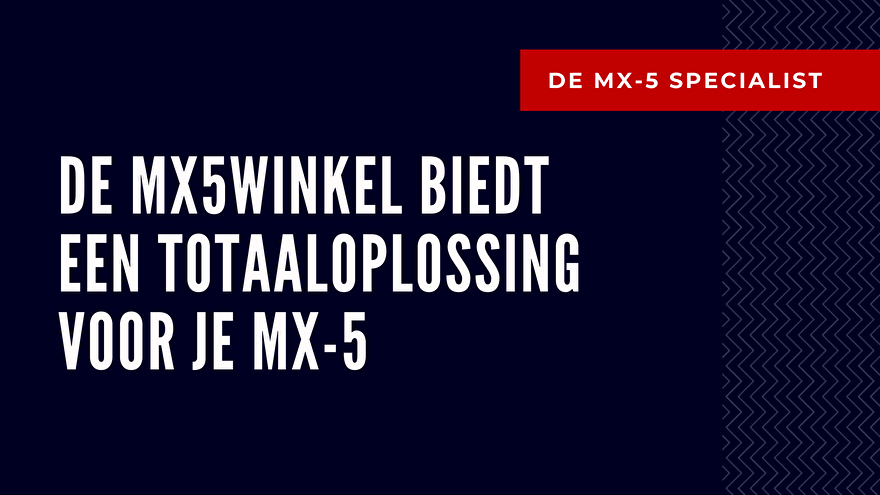 Maatwerk MX-5 MX5Winkel