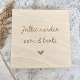 Aankondiging zwangerschap / bewaarkistje - Jullie worden oom en tante