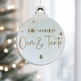 Houten kerstbal - Jullie worden oom en tante