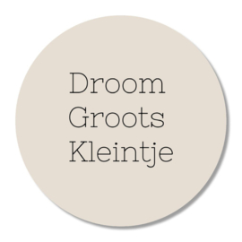 Muurcirkel - Droom groots kleintje 20cm