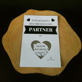 Kraskaart ''Het enige wat nog beter is dan het hebben van jou als mijn partner''