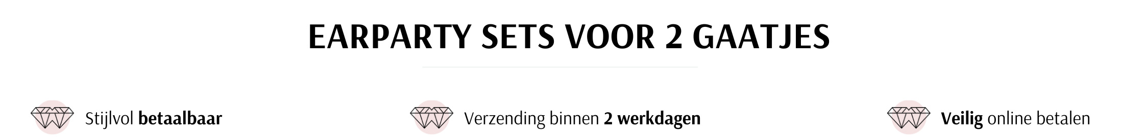 Earparty sets voor 2 gaatjes