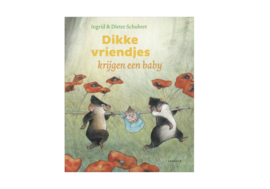 *Dikke vriendjes krijgen een baby - Ingrid & Dieter Schubert*