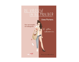 *De vrouw in de moeder - Uwe Porters*