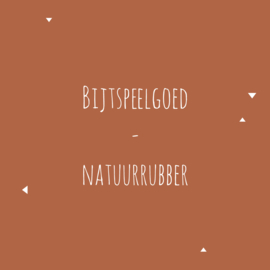 Bijtspeelgoed - natuurrubber