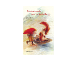 *Tatatoeks reis naar de kristalberg - Jacob Streit*