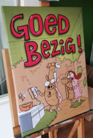 GOED BEZIG op canvas