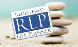 LIFE PLANNING The Complete Training to RLP®