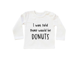Baby/Kids Shirt I Was told there would be Donuts