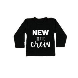 Baby/Kids Shirt NEW TO THE CREW