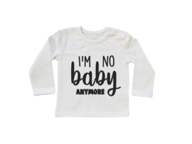 Baby/Kids Shirt I'm No Baby Anymore