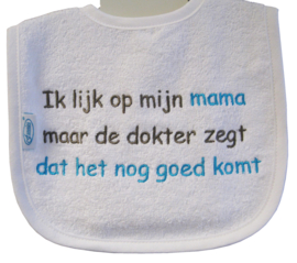 Slab  Ik lijk op mijn mama maar de dokter.......