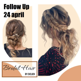 Bridal Hair - Follow Up - 24 april