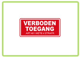 Verboden toegang art 461 wetb v strafr. sticker