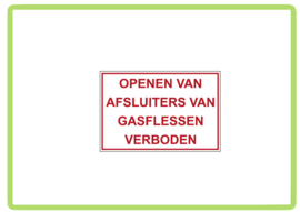 Openen van afsluiters van gasflessen verboden sticker
