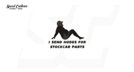 I send nudes for stockcar parts - 1