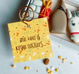 Wie zoet is krijgt lekkers...  5,5 by 5,5 cm - rose gold folie -