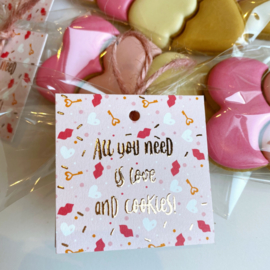 All you need is love and cookies ..  5,5 by 5,5 cm - rose gold folie -