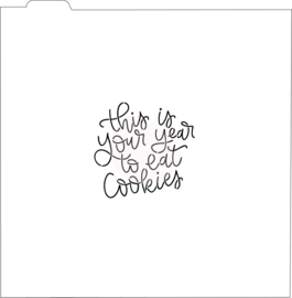 this is your year ....cookie stencil