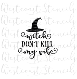 witch don't kill my vibe  cookie stencil