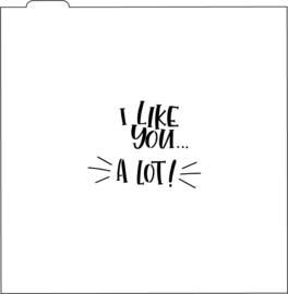 I like you a lot cookie stencil