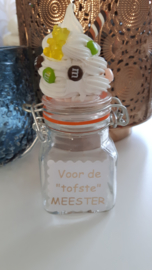 Snoeppotje met "slagroomtoef" voor de tofste Juf of Meester ( Bruin/ wit)