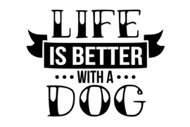 T-shirt Dames - Life Is Better With A Dog
